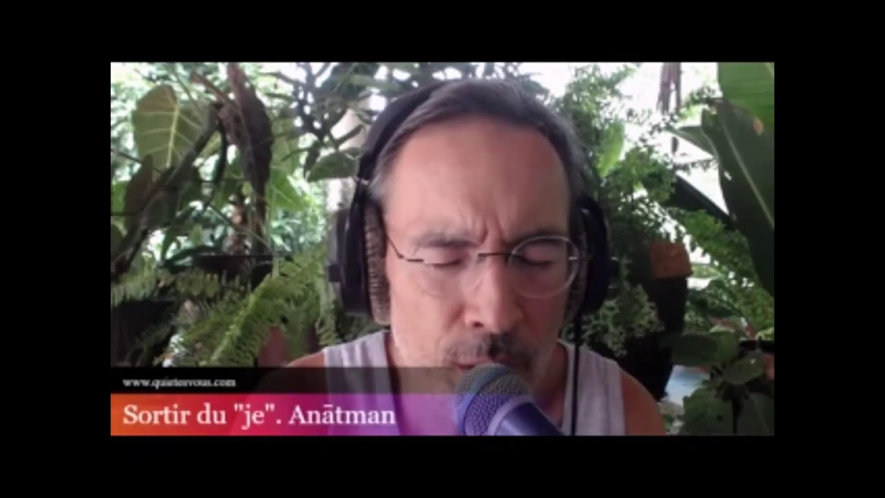 L'exp&eacute;riences du Non Soi. Adyashanti - S&eacute;bastien Socchard -ANATMAN