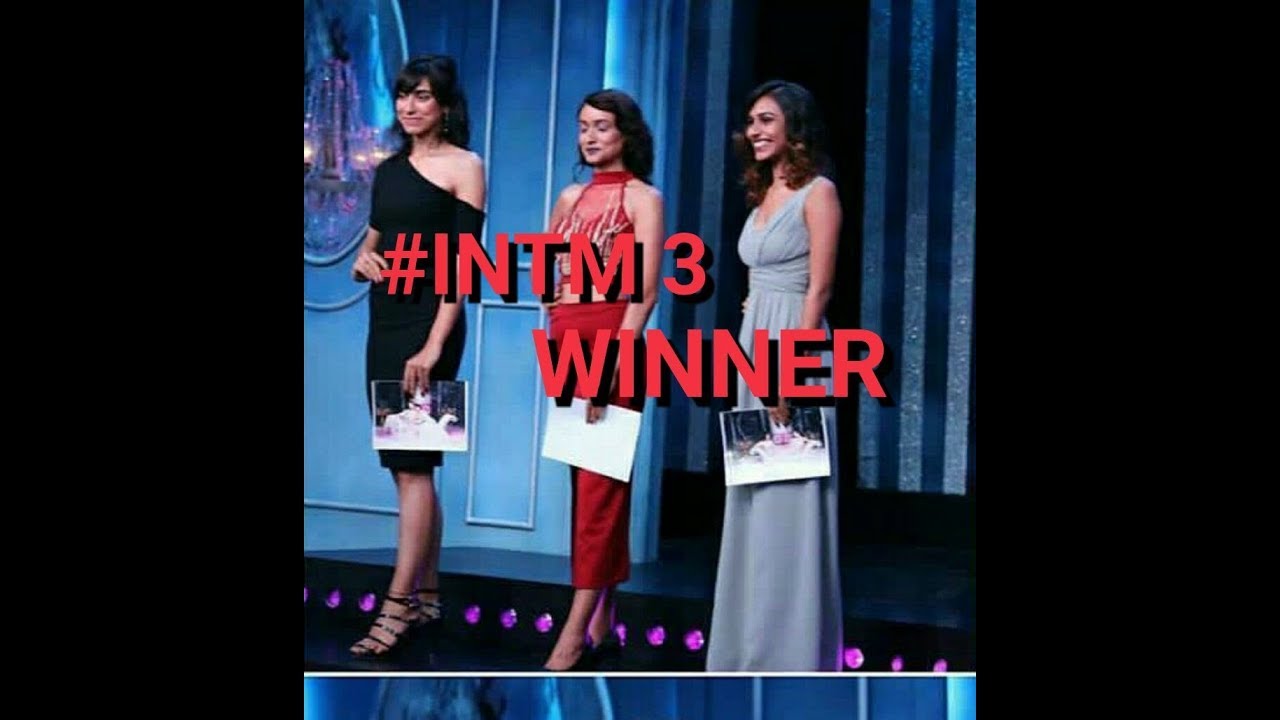 INTM3 Winner & finalists | INDIA's Next Top Model 3 | Top 3 FINALIST