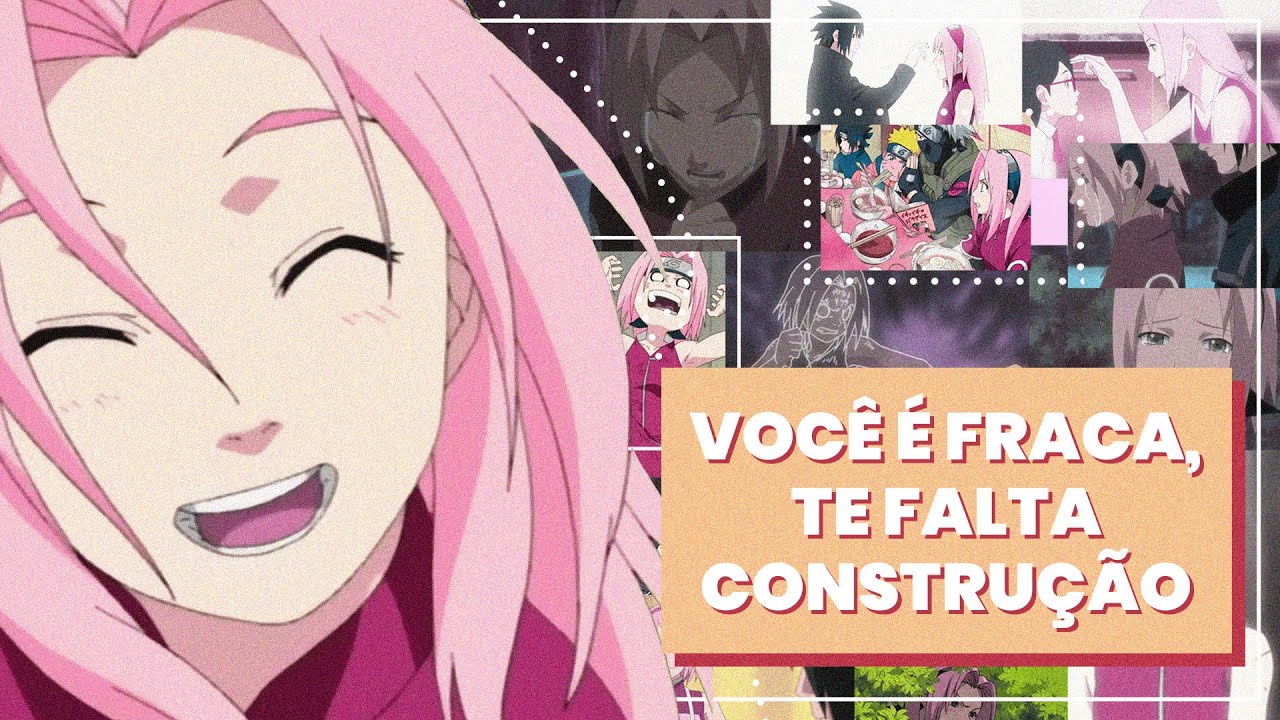 Análise | O que faz a SAKURA ser uma PERSONAGEM TÃO RUIM em NARUTO?