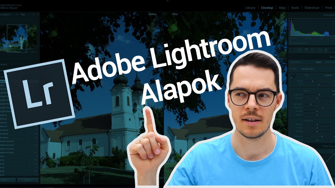 Adobe Lightroom: fotók gyors és egyszerű utómunkája - az alapok + kedvenc tippjeim