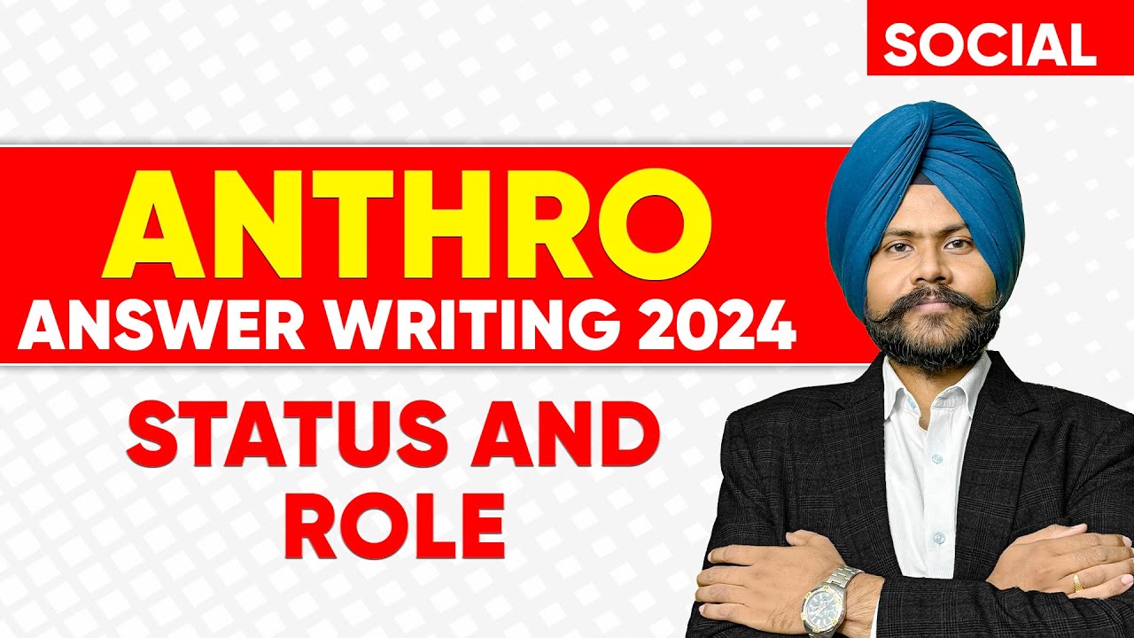 Anthropology Answer Writing 2024 | Status and Role | Social | Akashdeep Sir | UPSC Mains