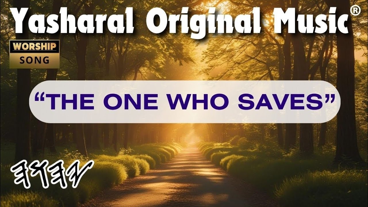 Yasharal Original Music: The One Who Saves