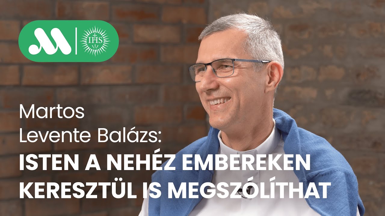 „Isten a nehéz embereken keresztül is megszólíthat