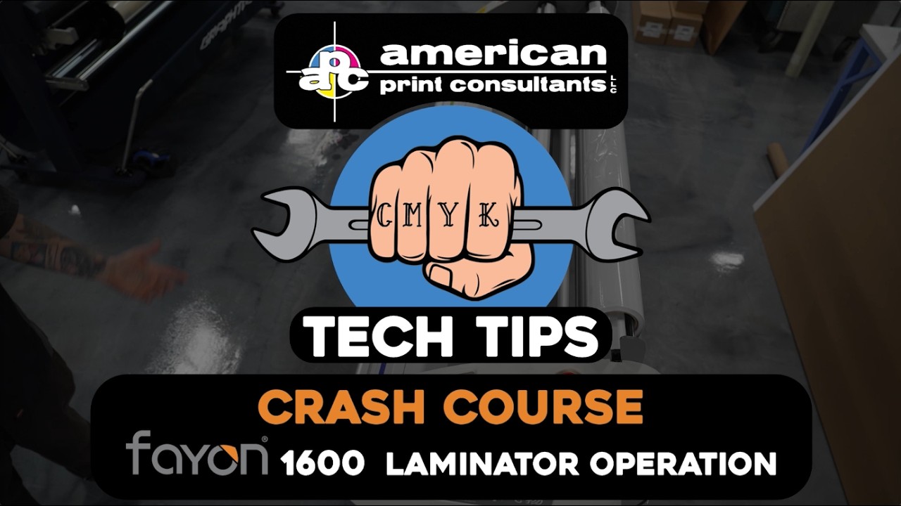 APC Tech Tip: Fayon 1600 Laminator Operation