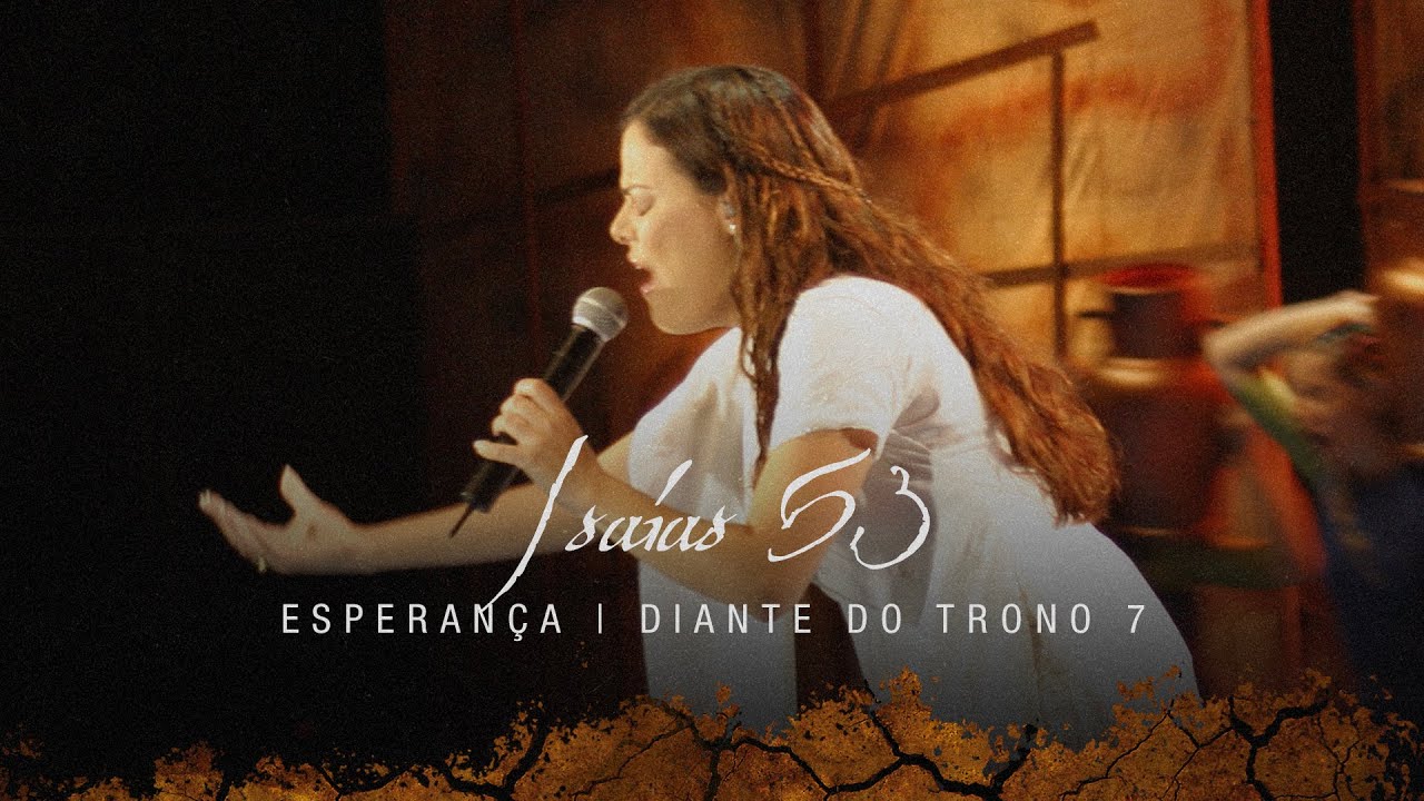 Isaías 53 | DVD Esperança | Diante do Trono
