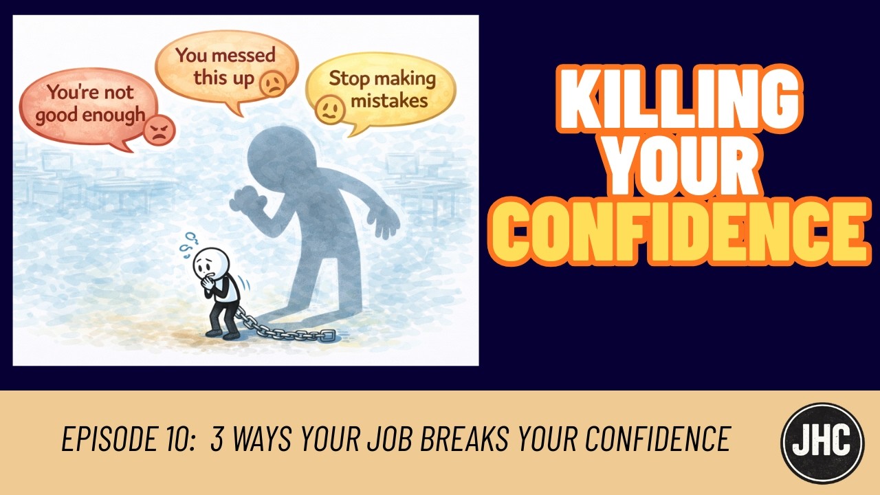 3 Ways Your Job Is Quietly Destroying Your Confidence