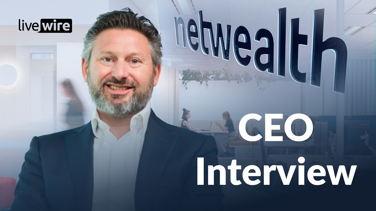 Netwealth CEO on growing from a platform provider to a wealth infrastructure business