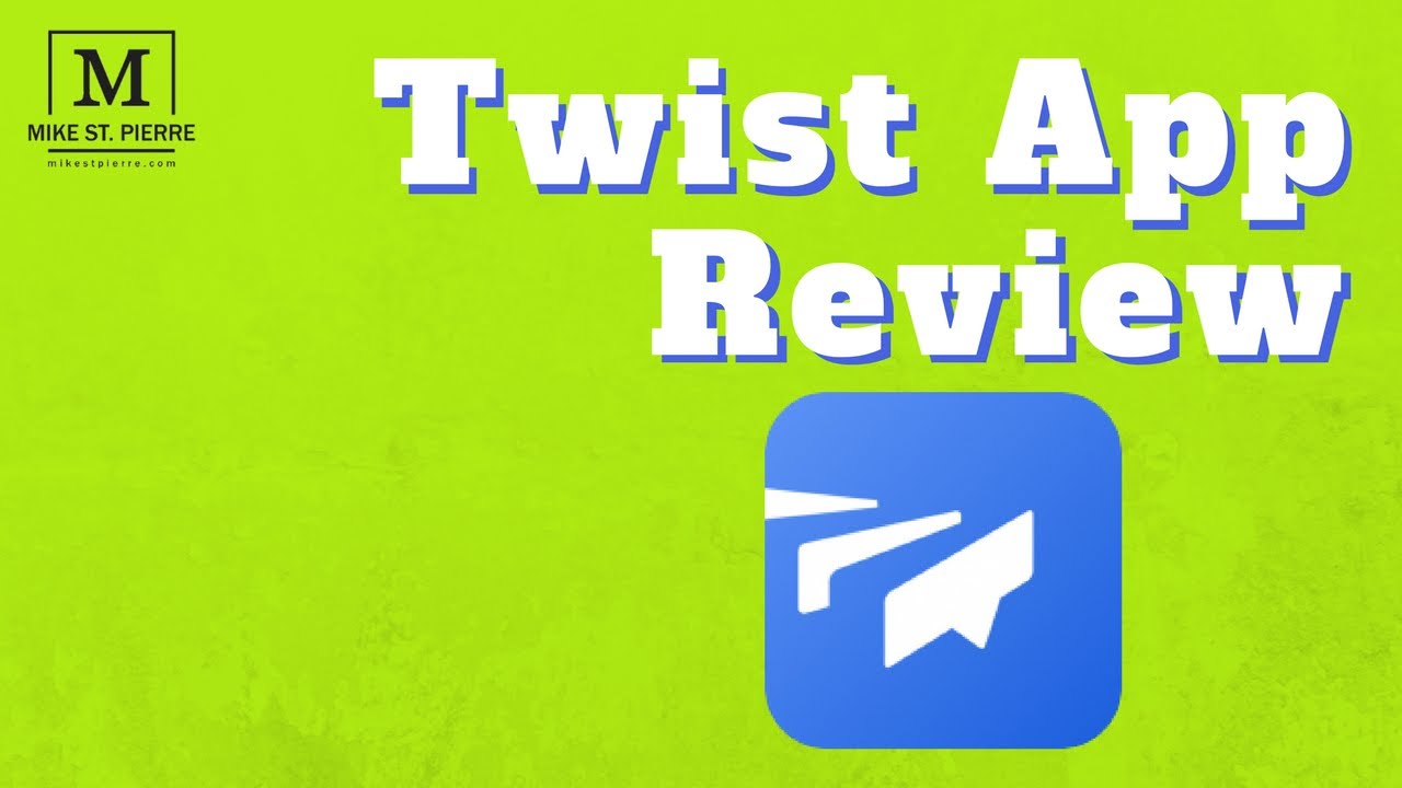 Twist App Review