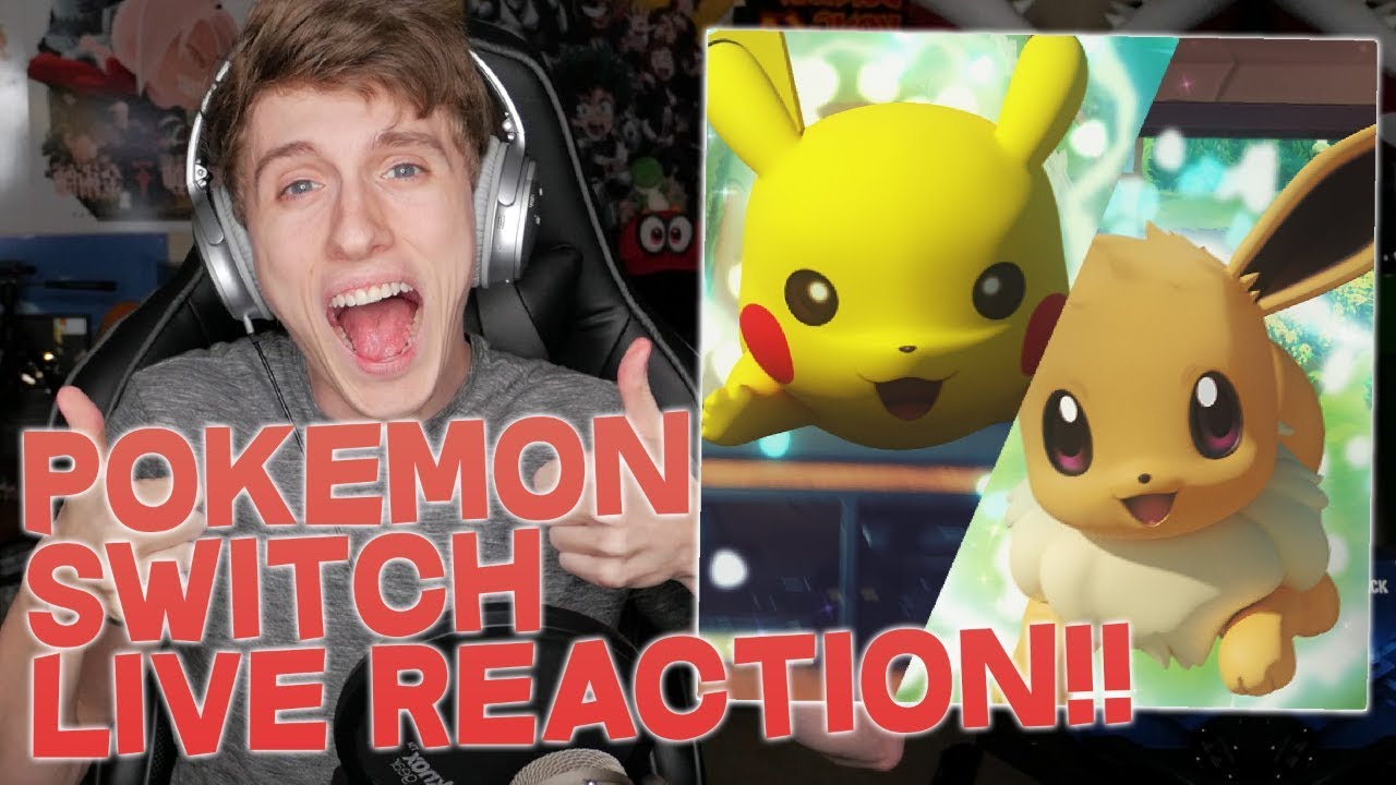LIVE REACTION | POKEMON LET'S GO PICKACHU & LET'S GO EEVEE TRAILER REACTION! POKEMON SWITCH REACTION