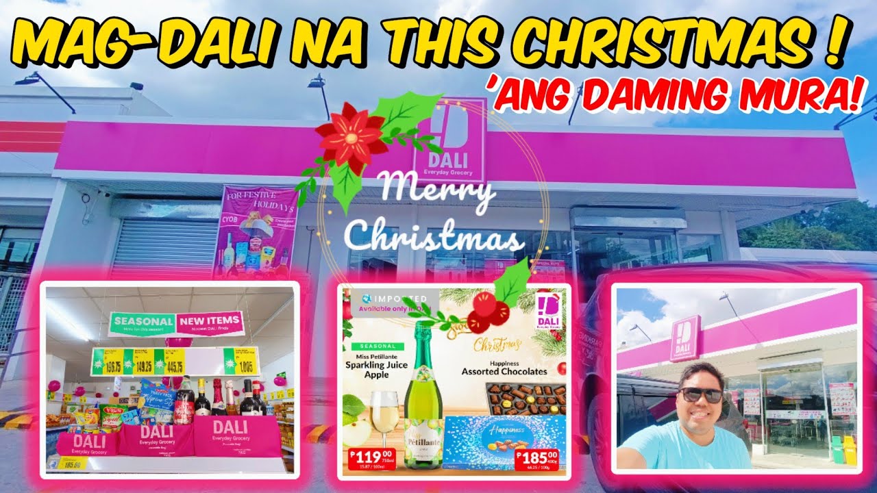 Dali Grocery Store -'Kung gusto makatipid this Christmas,Mag-DALI na!December 2024 products & prices