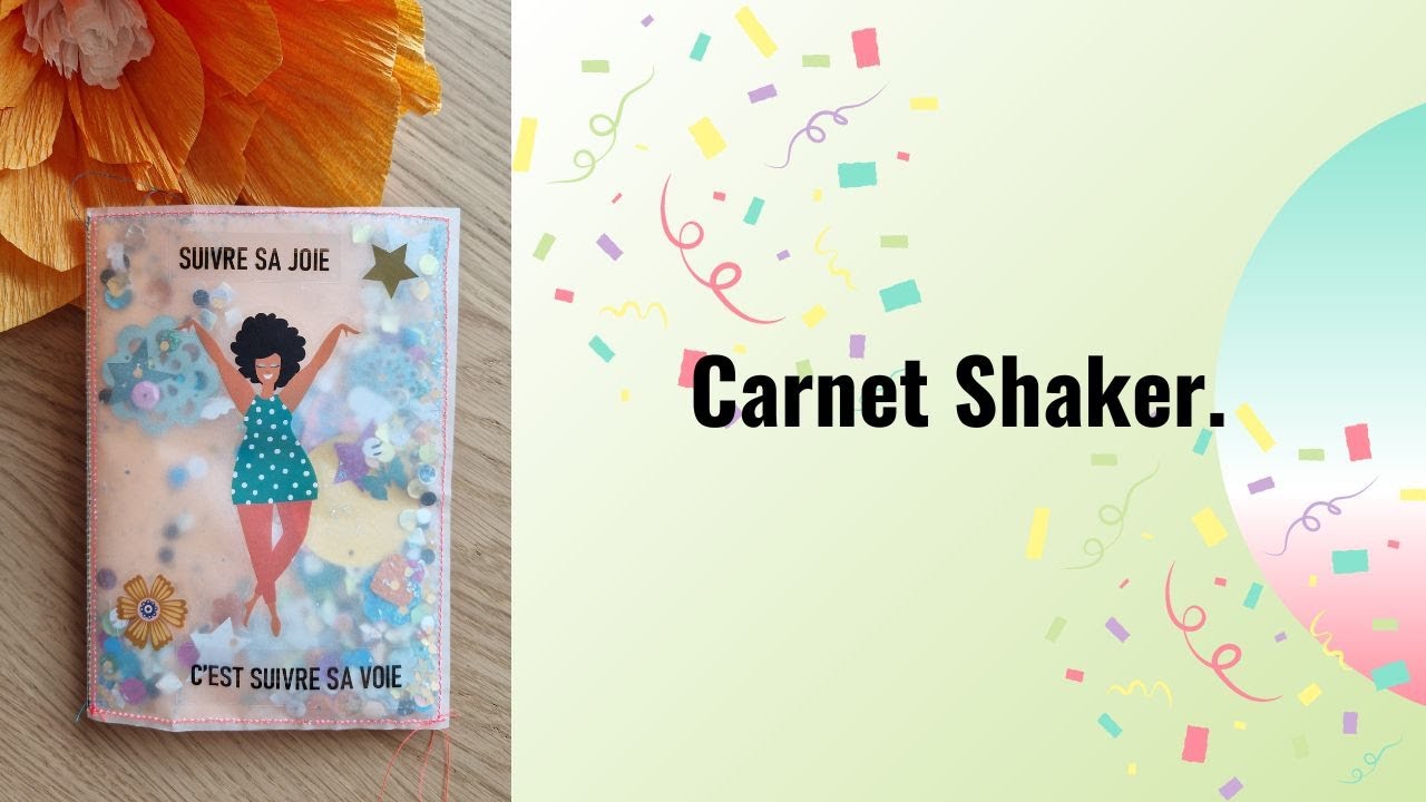 🎉 Carnet Shaker 🎉 Facile à réaliser !