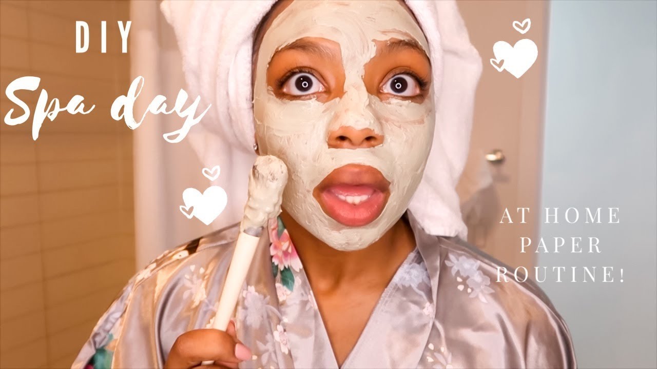 DIY SPA DAY - Pamper Routine
