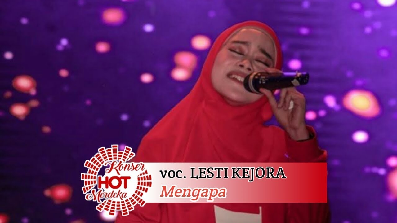 LESTI - MENGAPA ( MENYAYAT HATI ) | KONSER HOT MERDEKA