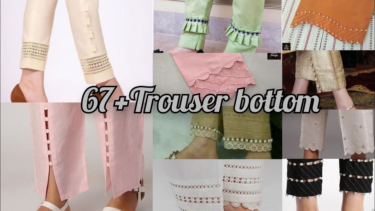 🌟⚡Eid summer Trendy 67 Latest #Trouser bottom Design's Ideas To Look Trendy (2021)💯👌