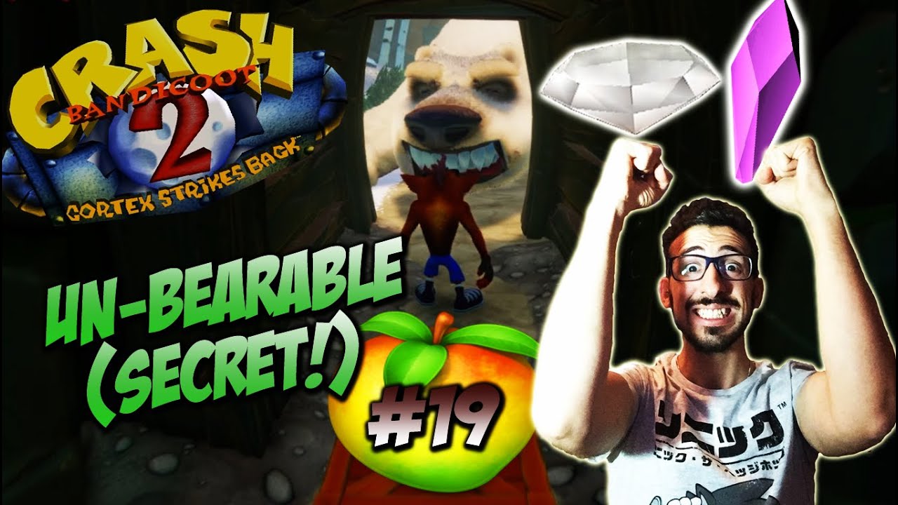 UN BEARABLE - CRASH BANDICOOT 2 - CORTEX STRIKES BACK (102%) EP. 19 - GAMEPLAY ITA