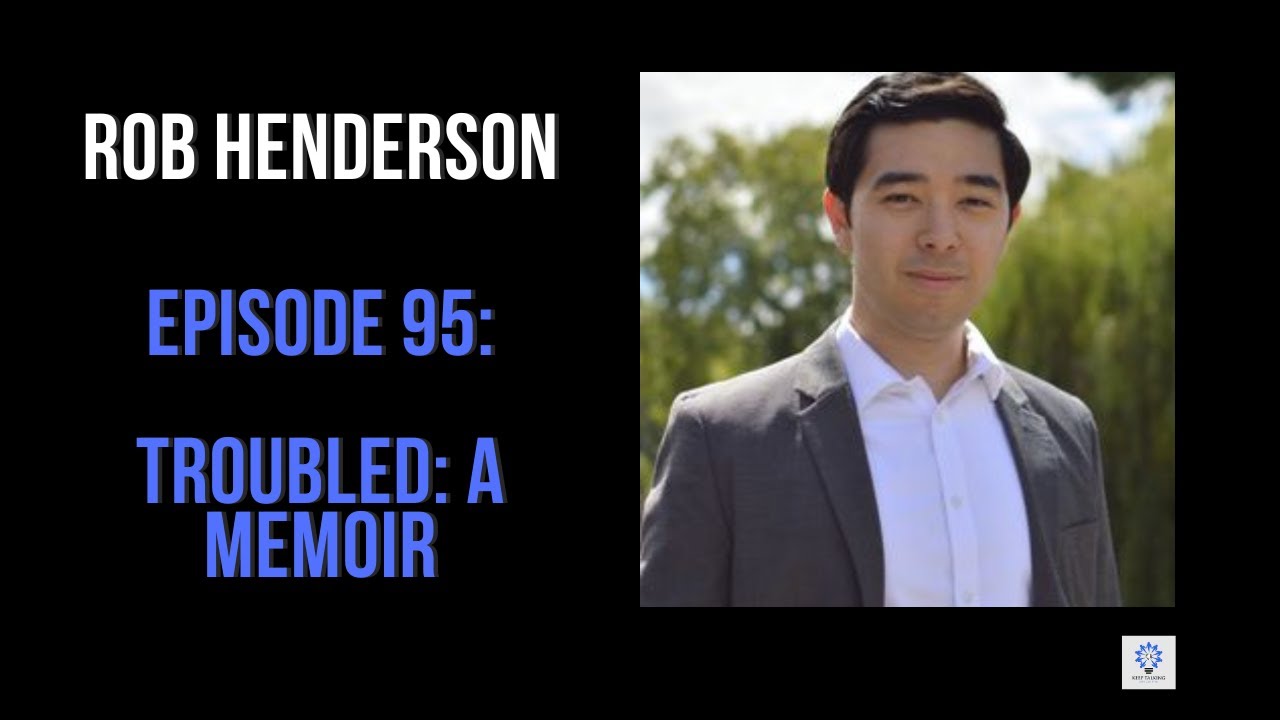 Episode 95: Rob Henderson - Troubled: A Memoir of Foster Care, Family, and Social Class