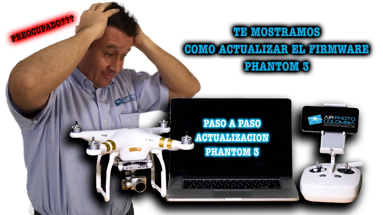 Actualizacion Firmware Phantom 3 Professional y Advanced