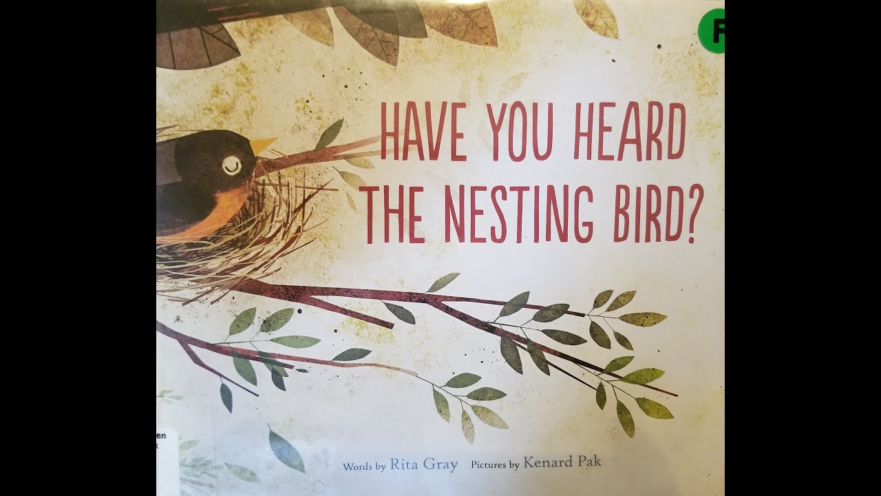 Have You Heard the Nesting Bird