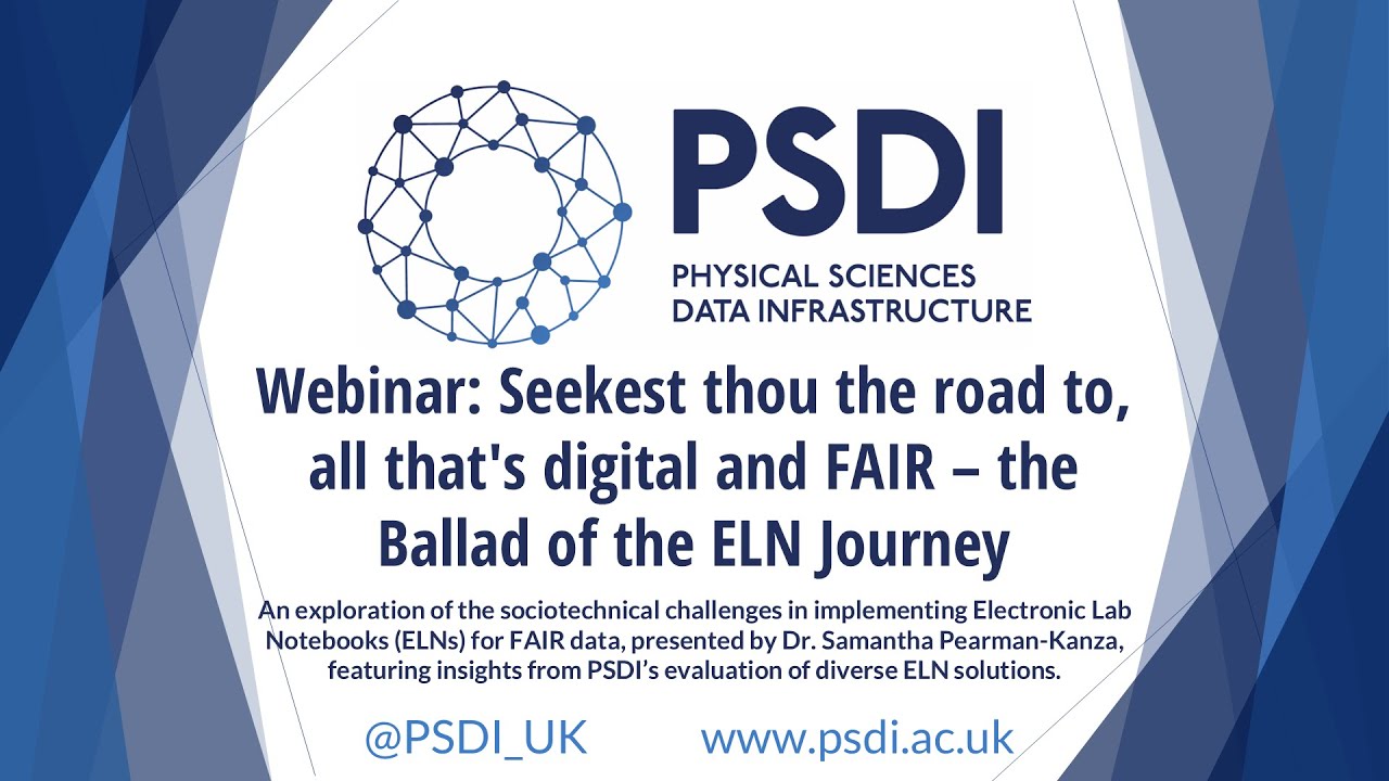 Seekest thou the road to, all that’s digital & FAIR – the Ballad of the ELN Journey​ - PSDI webinar