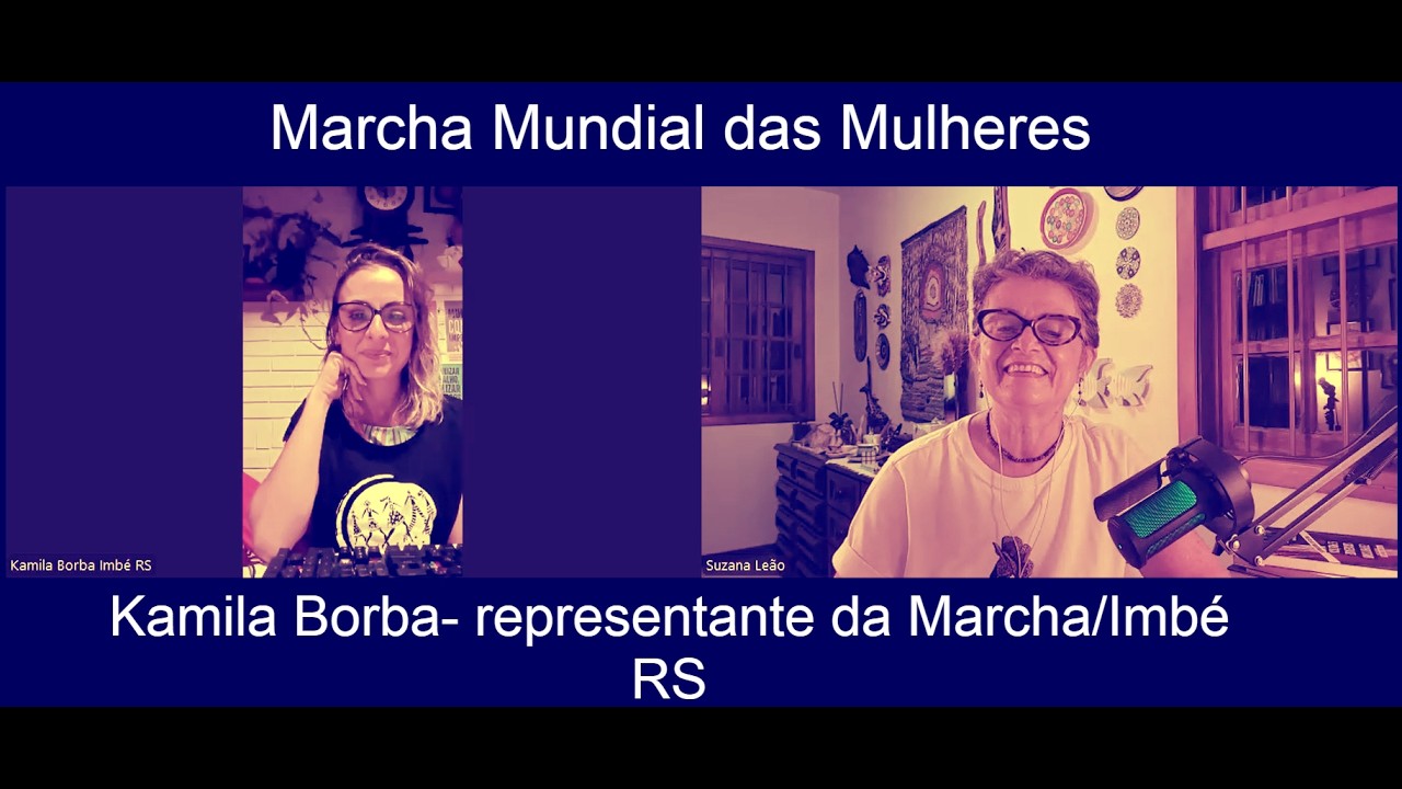 Bate-papo com Kamila Borba representante da Marcha Mundial das Mulheres - Imbé RS
