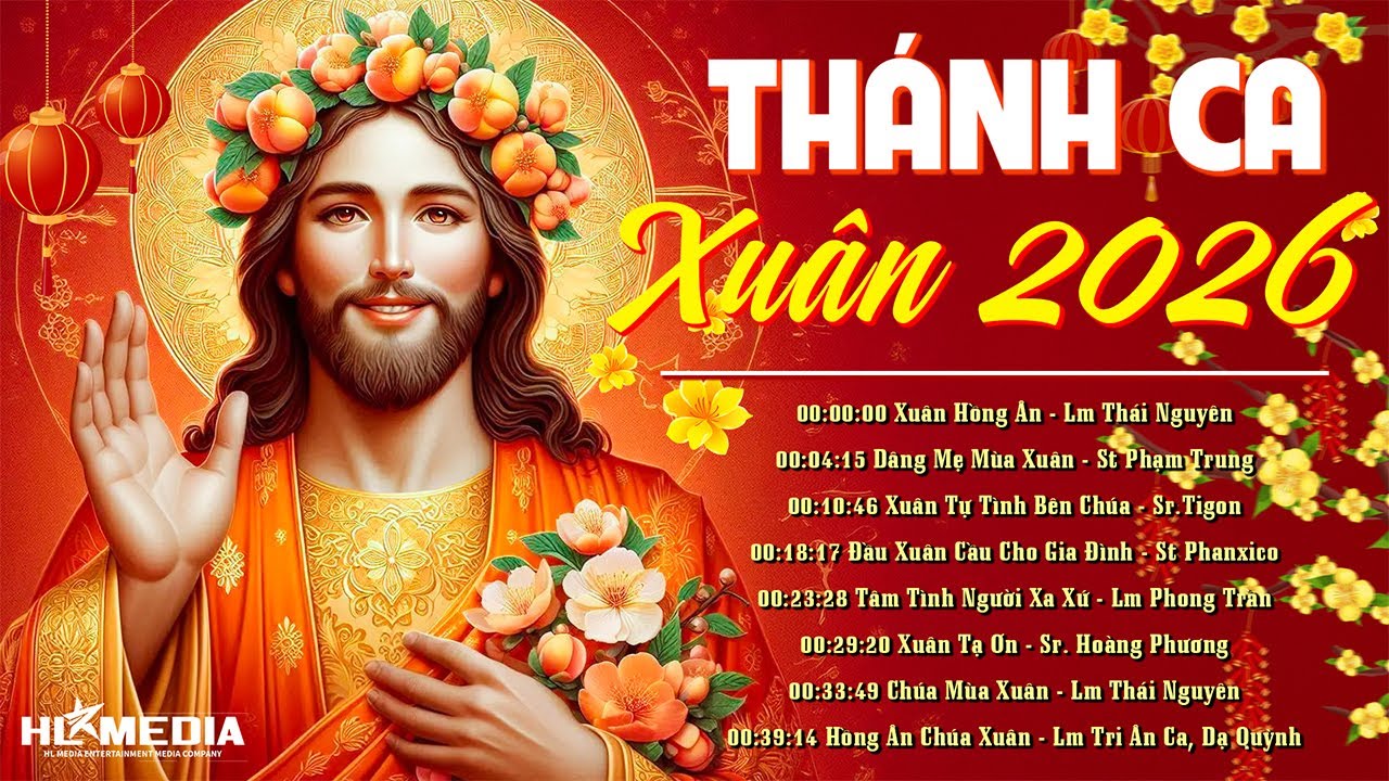 🌸 LK Nhạc Thánh Ca Mùa Xuân 2026 Chọn Lọc Mới Nhất | Nguyện Cầu Một Năm Mới Bình An, Hạnh Phúc