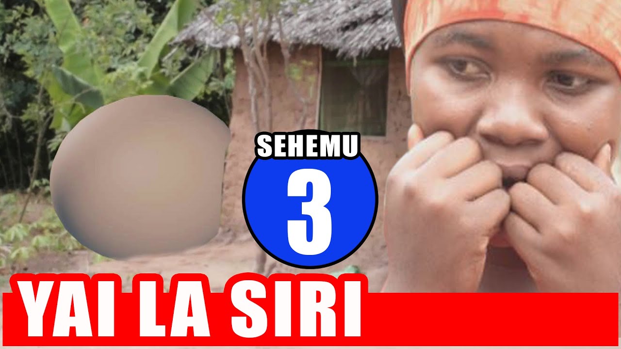 YAI LA SIRI 3: LILIKUTWA NYUMBANI