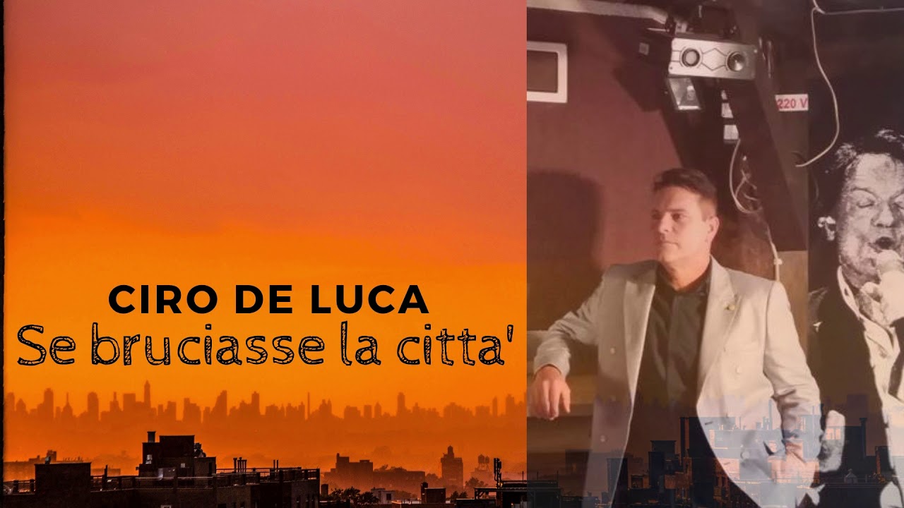 Ciro De Luca - Se bruciasse la citta'