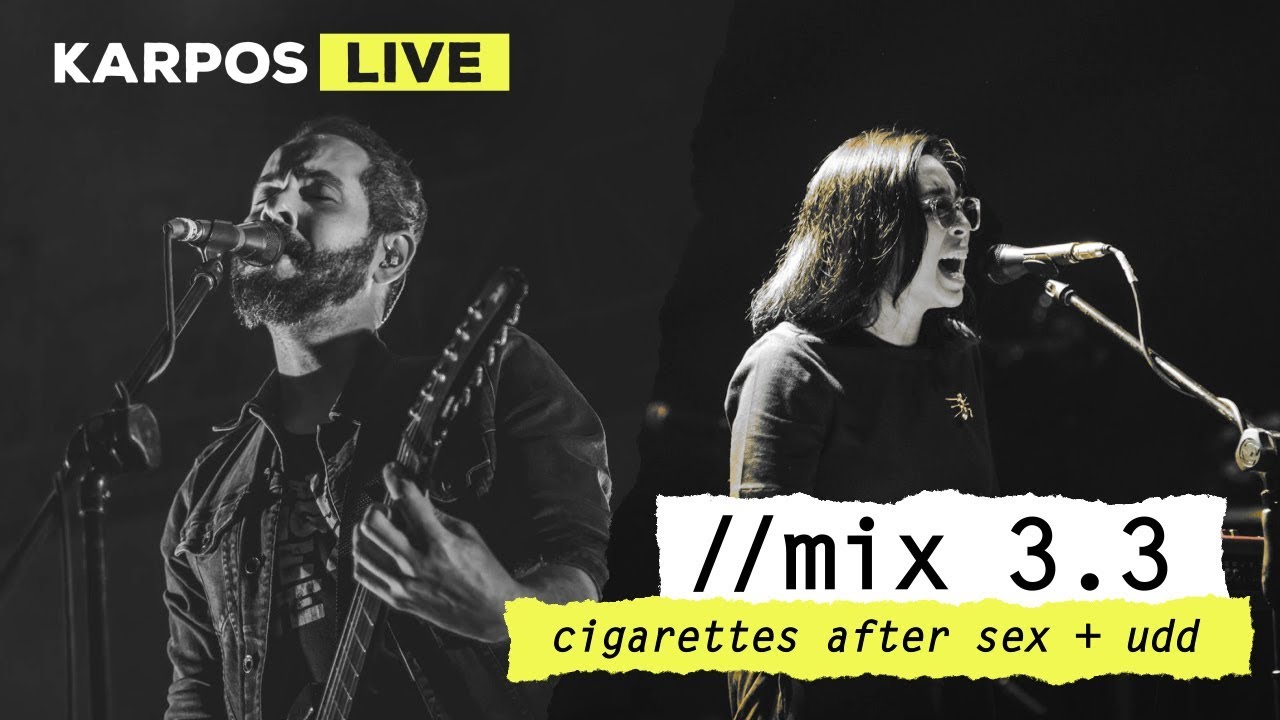 Karpos Live Mix 3.3: Cigarettes After Sex + UDD