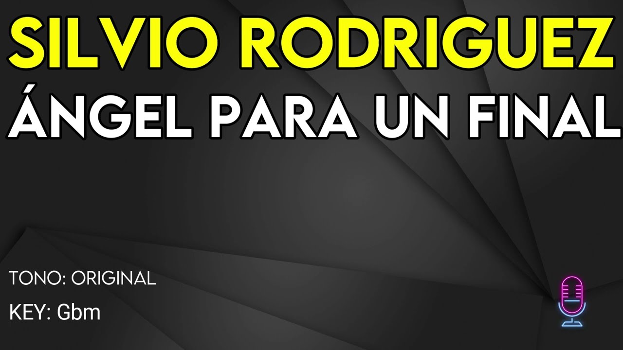 Silvio Rodriguez - Ángel Para Un Final- Karaoke Instrumental