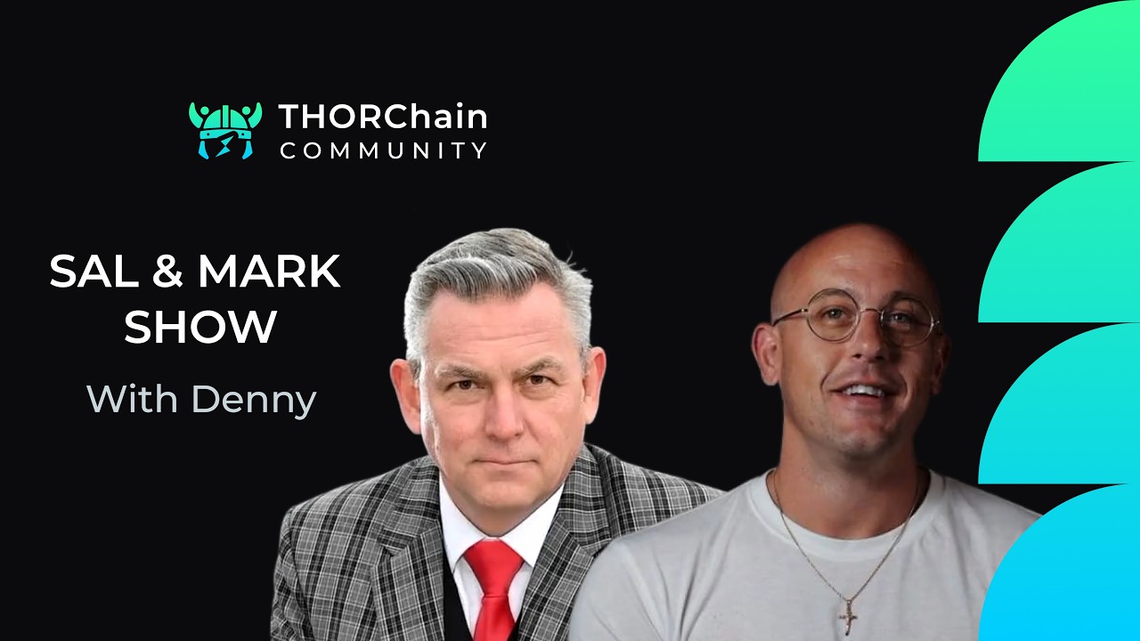 Denny From THORChain on Sal & Mark Show