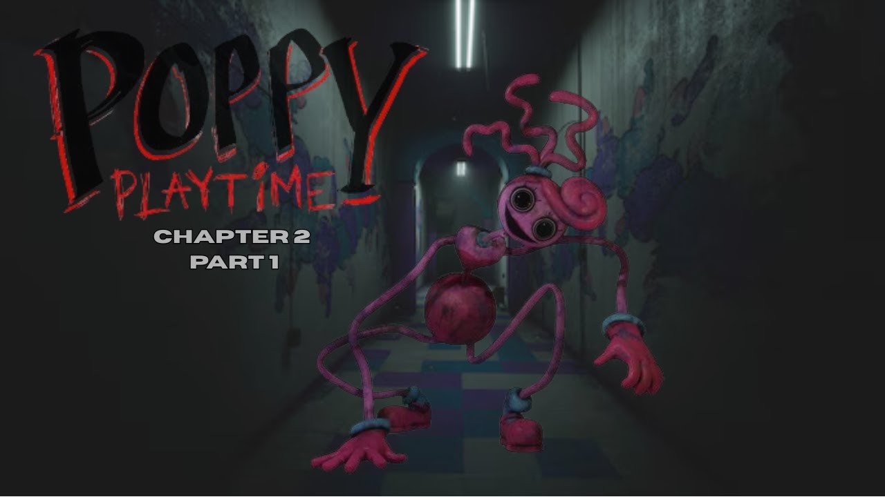 Poppy Playtime Chapter 2 Part 1 -Playthrough