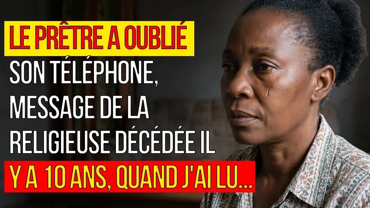 Le PRÊTRE a oublié son téléphone — MESSAGE de la RELIGIEUSE décédée il y a 10 ans — Quand j'ai