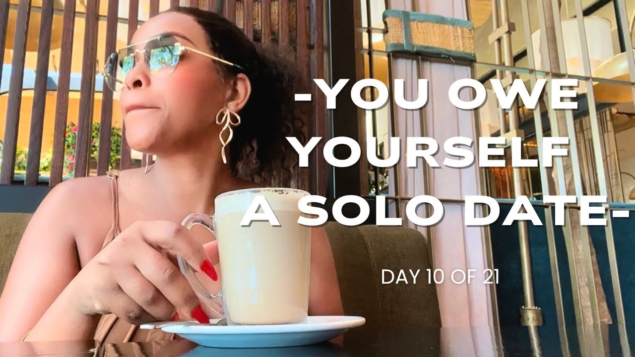 DAY 10 OF 21 DAY GLOWUP CHALLENGE | SABC | SOLO DATE | BRUNCH |  BEING INTENTIONAL .
