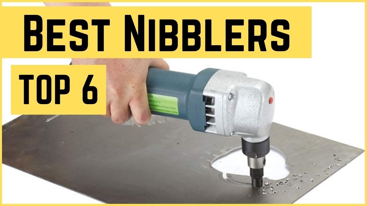 Top 6 Best Nibblers Reviews 2022