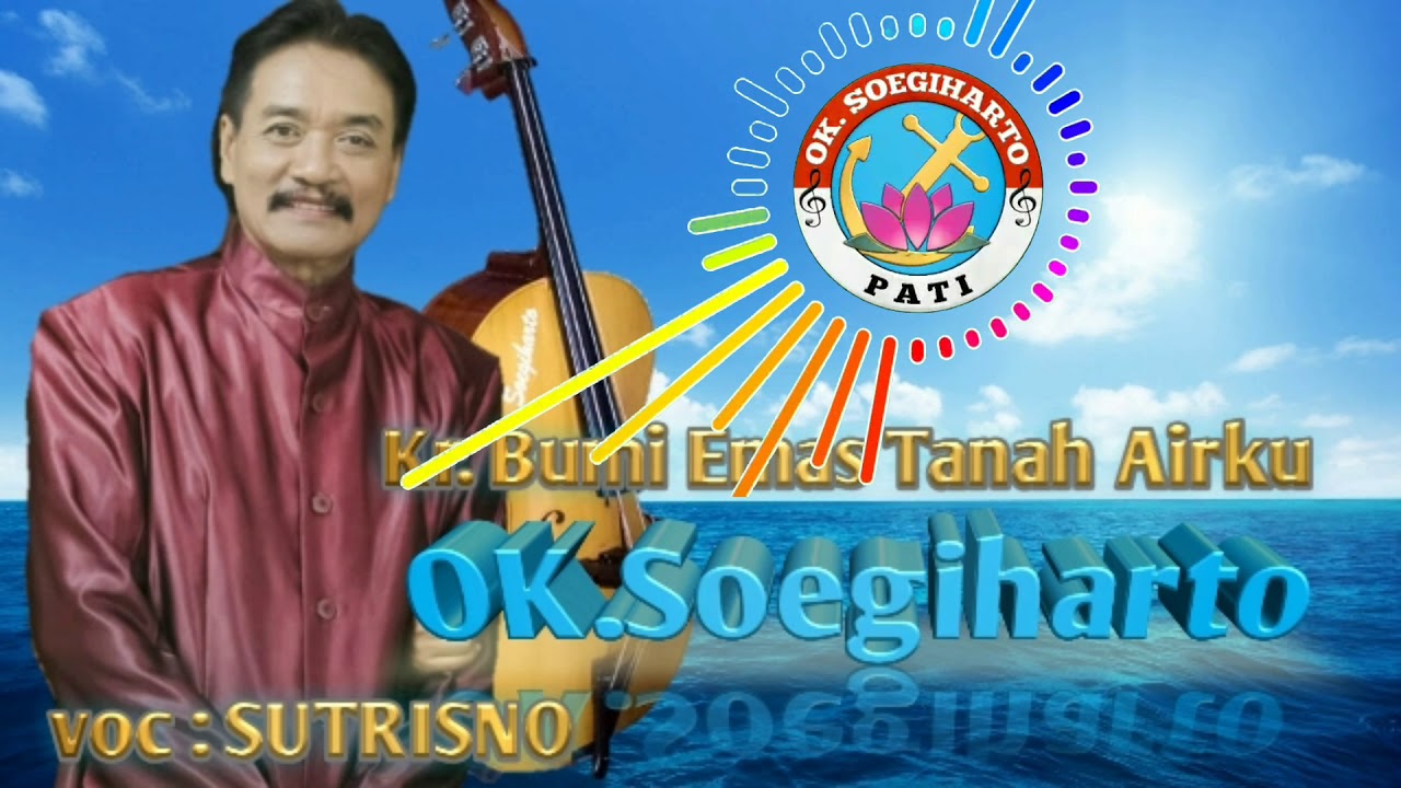 Kr.BUMI EMAS TANAH AIRKU (OK.SOEGIHARTO_voc: SUTRISNO)
