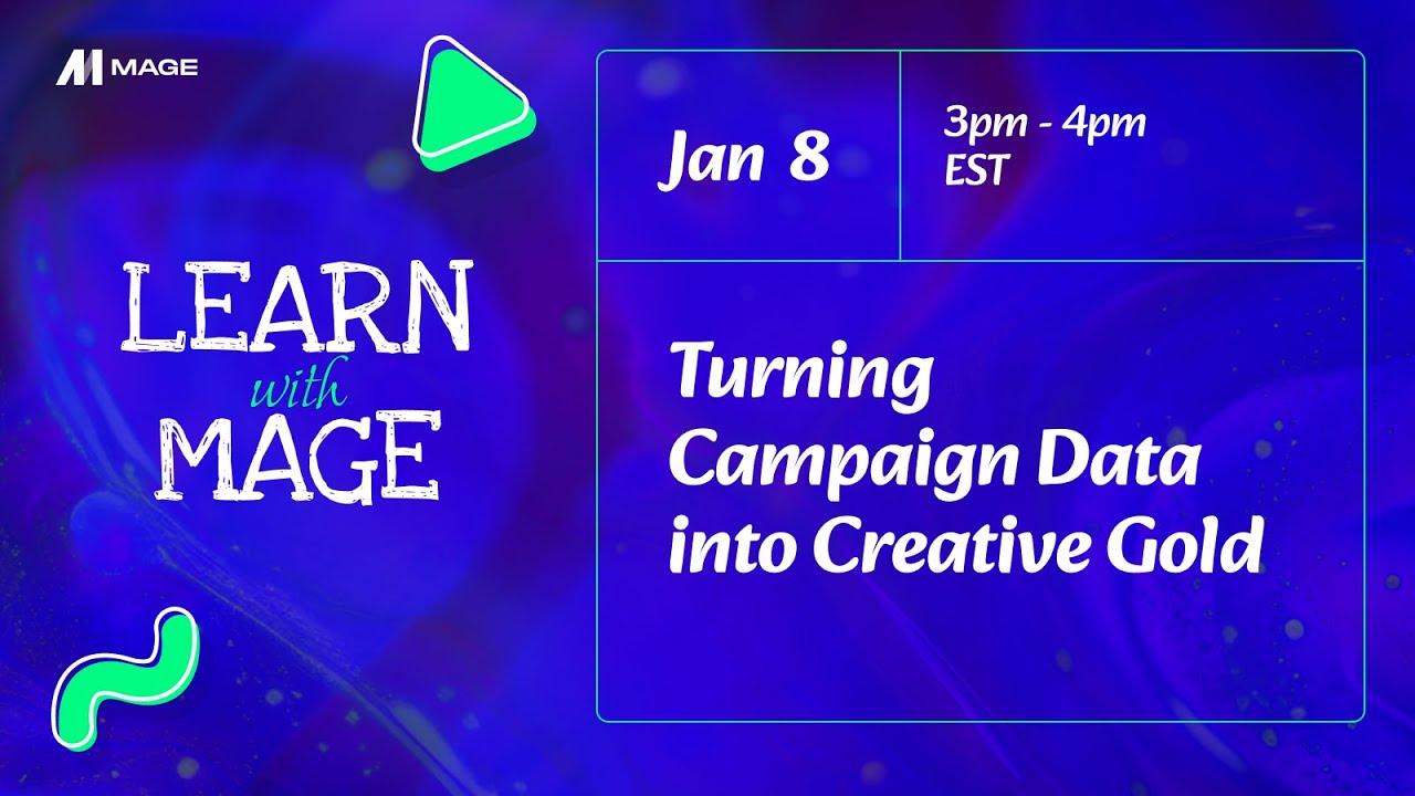 Learn with Mage: Turning Campaign Data into Creative Gold