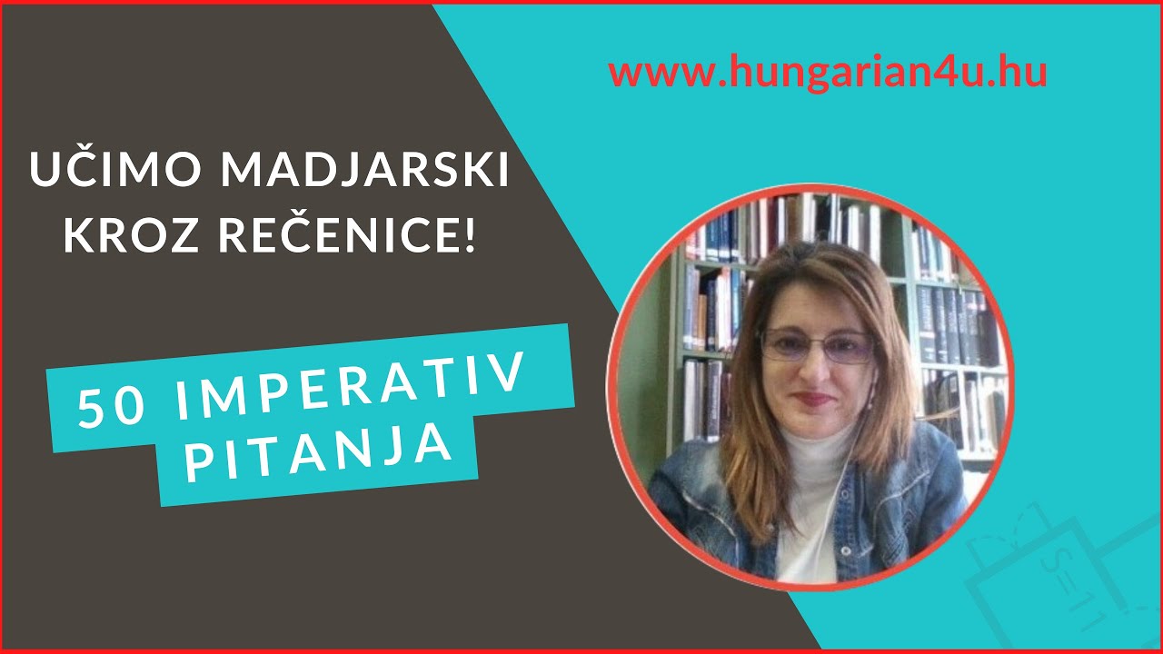 📢 Učimo madjarski kroz rečenice - 50 imperativ pitanja