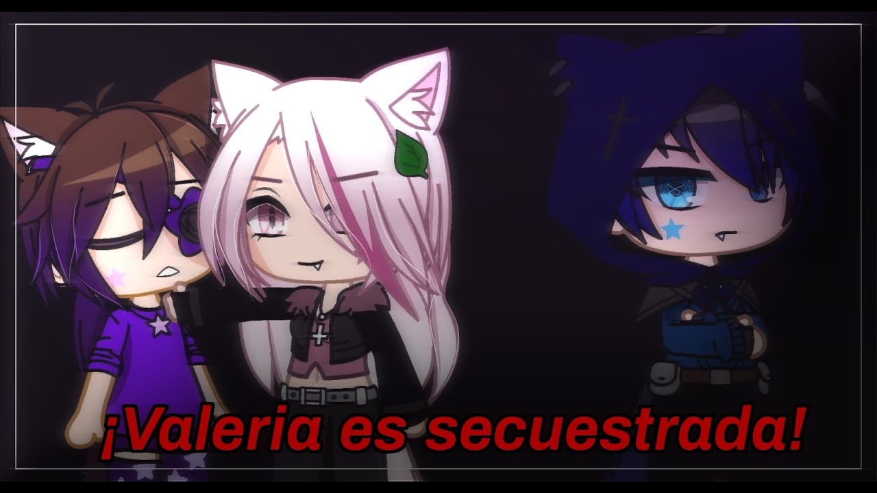•Valeria es secuestrada•//Valeria Gtz