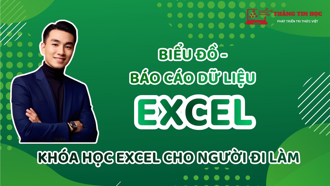 Học Excel Cơ Bản– Bài 14 | Biểu Đồ Dashboard Báo Cáo Trong Microsoft Excel | Thắng Tin Học