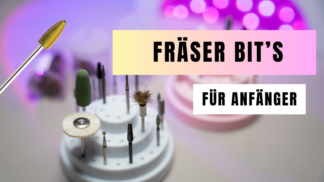 Nageldesign für Anfänger | Der richtige Fräser Bit