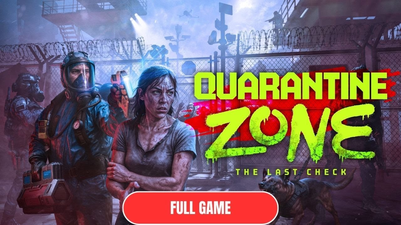 Quarantine Zone: The Last Check FULL GAME Walkthrough {No Commentary}