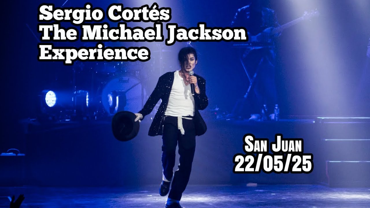 Sergio Cortes - The Michael Jackson experience [San Juan 22/05/25]