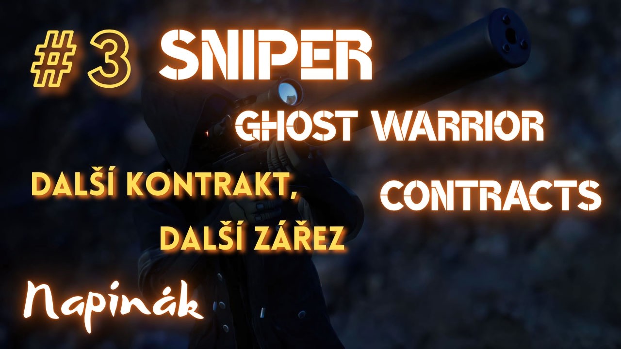 Čtvrteční Napínák | #3 Sniper Ghost Warrior: Contracts