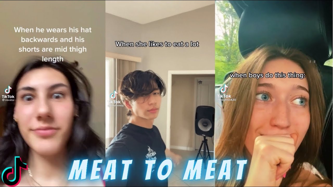 Meat to Meat | Tiktok Challenge Compilation