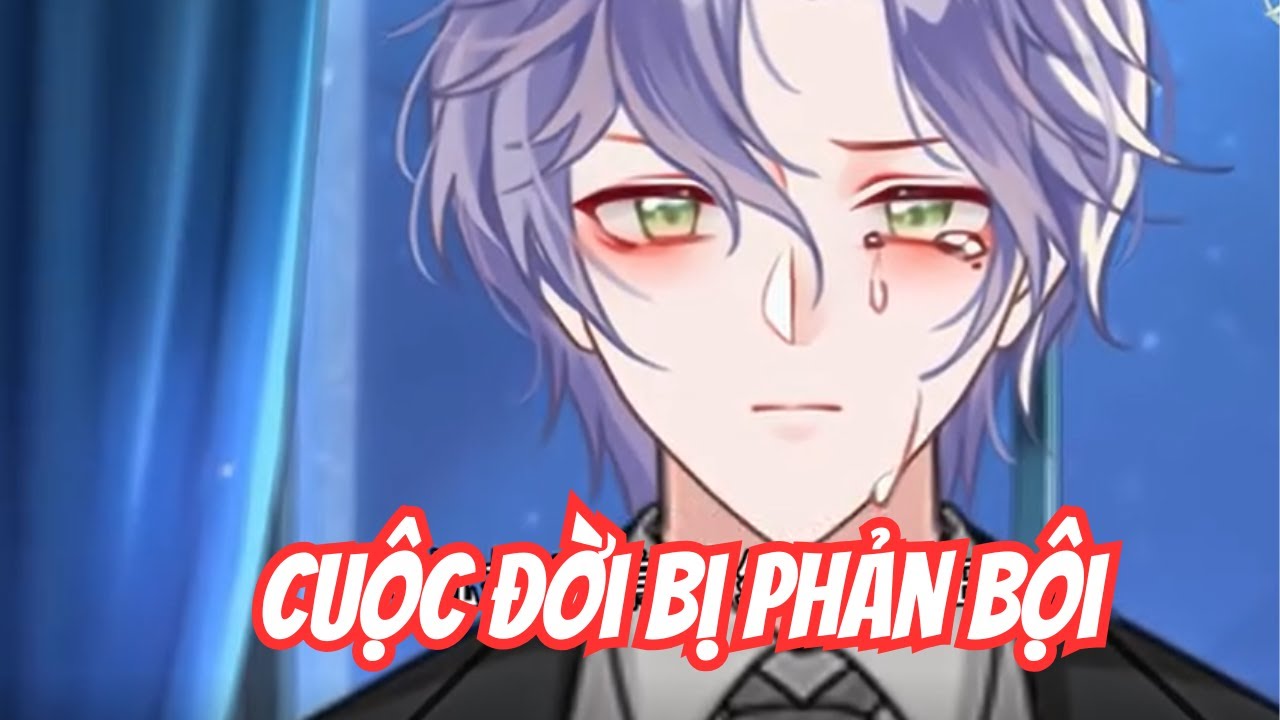 Cuộc Đời Bị Phản Bội ( BL) | Motip Truyện Hay