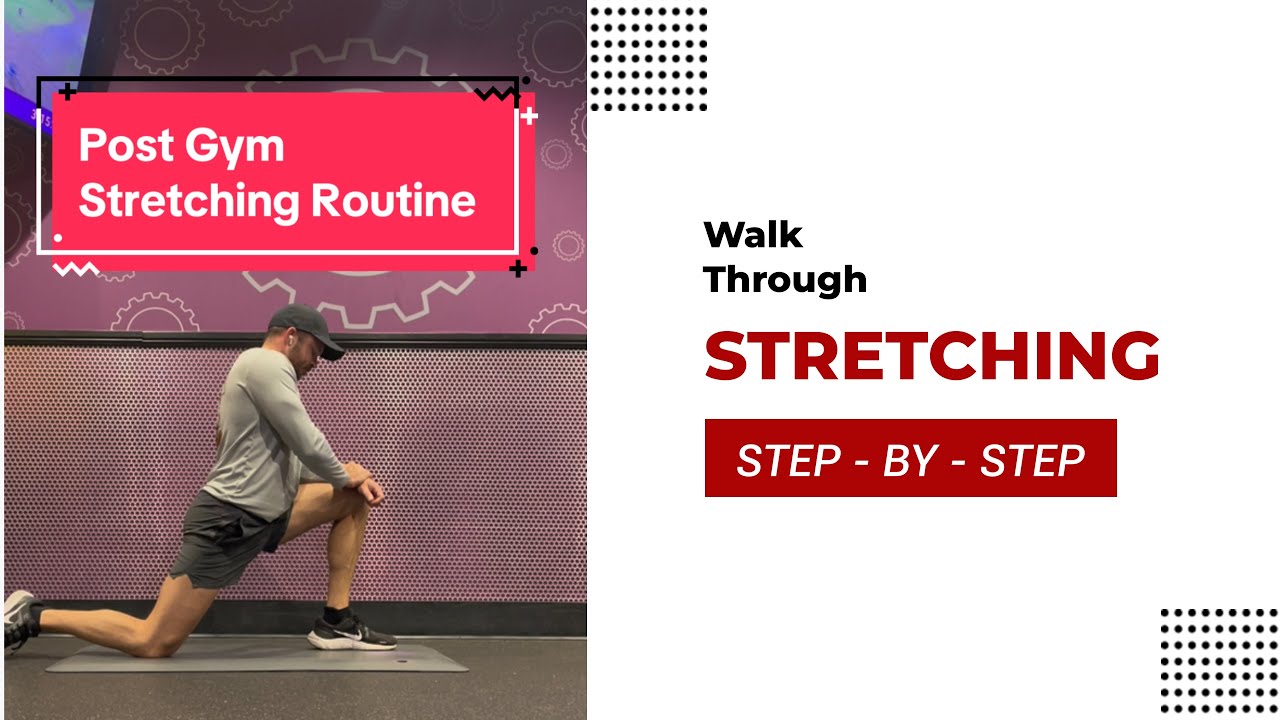 POST GYM Stretching Routing