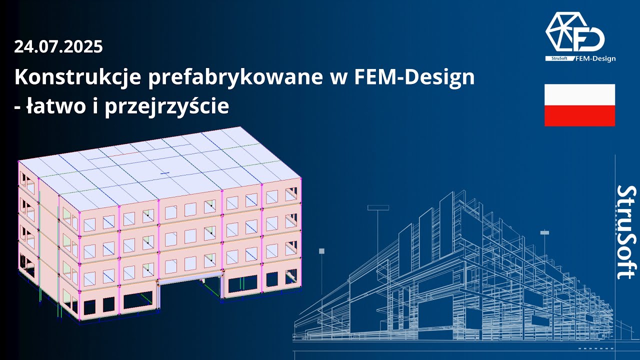 Konstrukcje prefabrykowane w FEM-Design - łatwo i przejrzyście