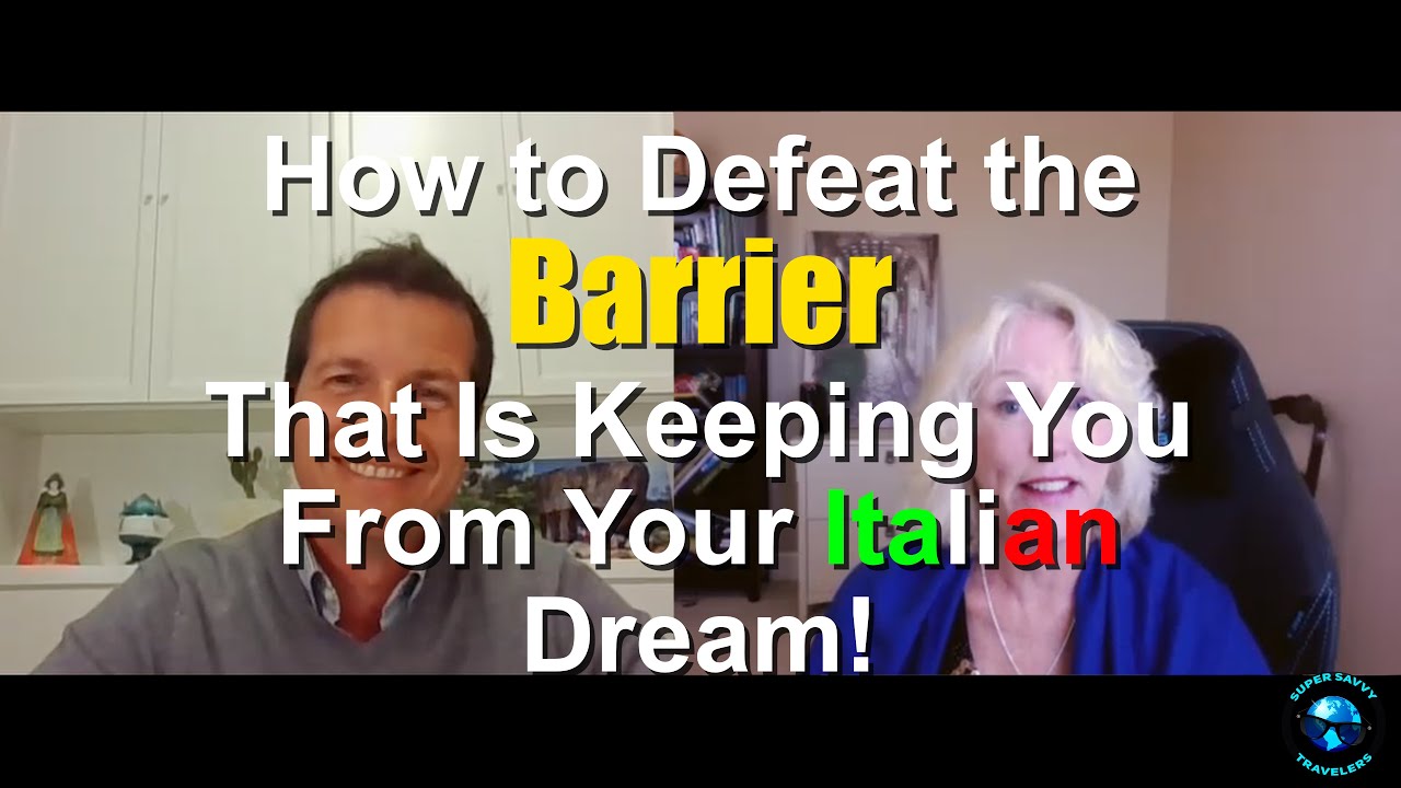 How To Defeat The Barrier That Is Keeping You From Your Italian Dream!