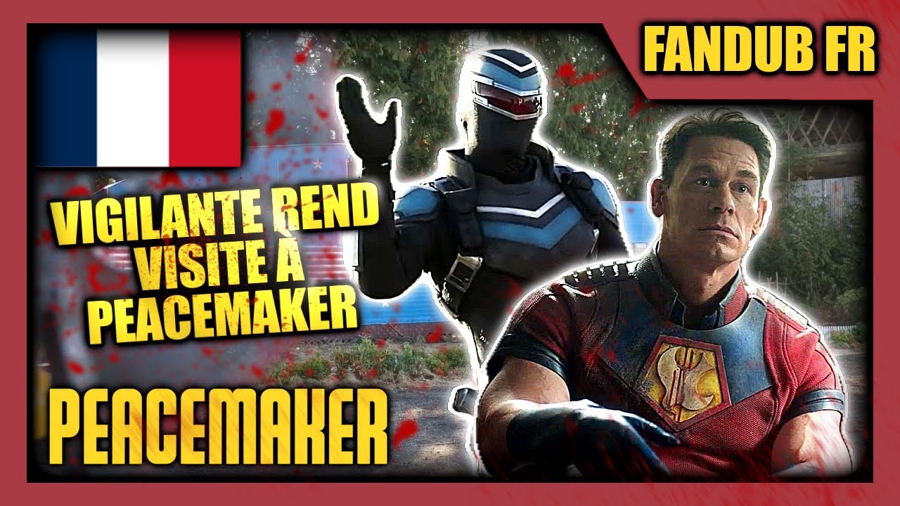 VIGILANTE REND VISITE À PEACEMAKER - PEACEMAKER - [Doublage2025] (Ft 