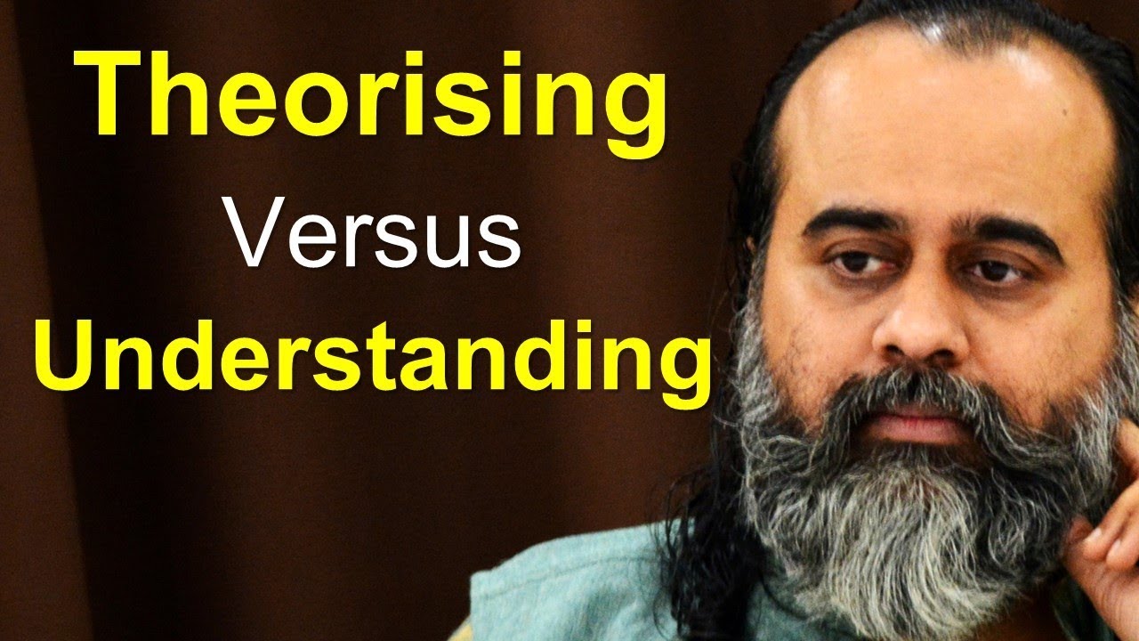 Theorising versus Understanding || Acharya Prashant (2017)